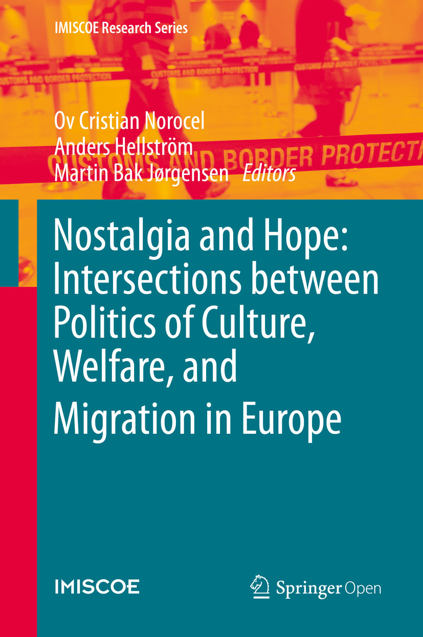 Cover of Nostalgia and Hope: Intersections between Politics of Culture, Welfare, and Migration in Europe