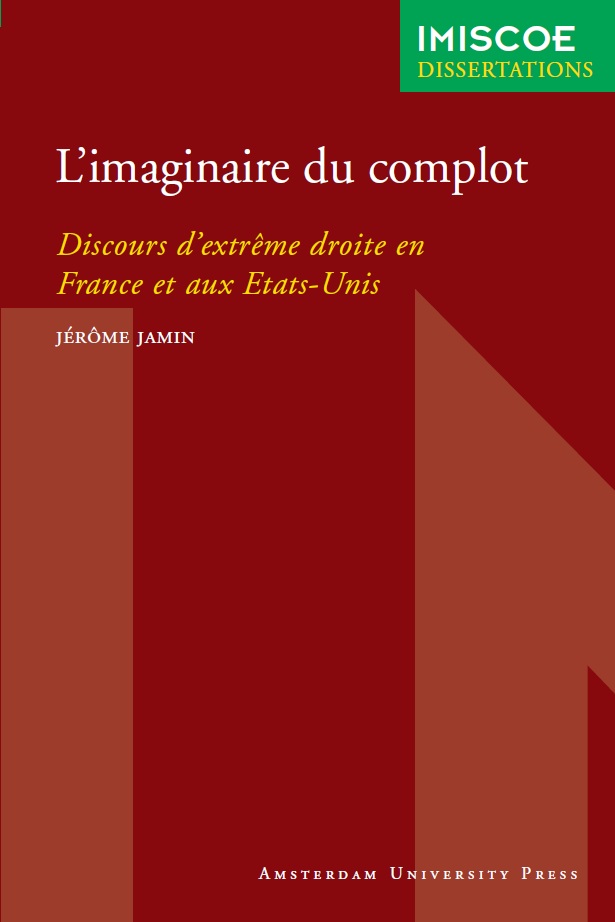 L'imaginaire du complot: discours d'extrême droite en France et aux Etats-Unis