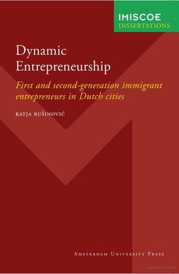 Dynamic Entrepreneurship : First and Second-Generation Immigrant Entrepreneurs in Dutch Cities